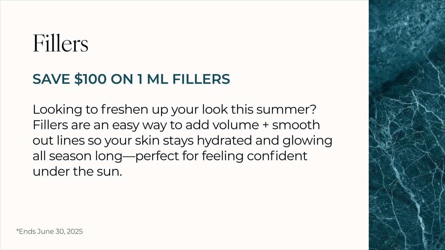 Summer fillers promotion offering $100 savings.